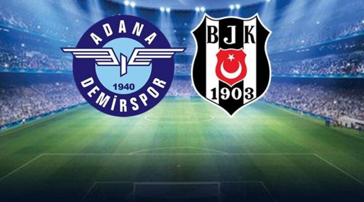 Adana Demirspor Beşiktaş maçı 1-4 sona erdi