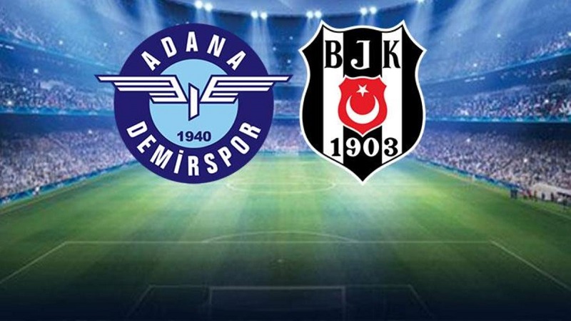 Adana Demirspor Beşiktaş maçı