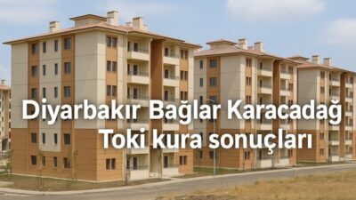 Diyarbakır Bağlar Karacadağ Toki Kura Sonuçları Belli Oluyor! Canlı Yayın