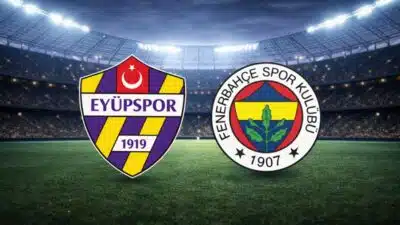Eyüpspor Fenerbahçe maçı ne zaman saat kaçta hangi kanalda yayınlanacak?