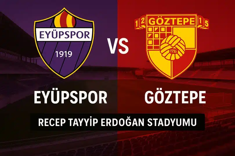 Eyüpspor Göztepe maçı, Eyüpspor Göztepe canlı izle, Eyüpspor Göztepe hangi