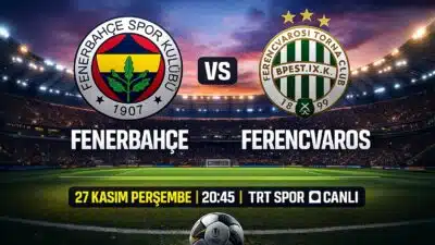 Fenerbahçe Ferencvaros maçı 27 Kasım 2025 Perşembe günü oynanıyor. Mücadele