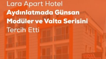 Antalya Lara Apart Hotel projesi Günsan Elektrik Tercih Etti