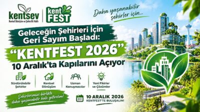 KENTFEST 2026 Belediye Proje Ödülleri kapsamında kentsel dönüşüm, akıllı şehirler