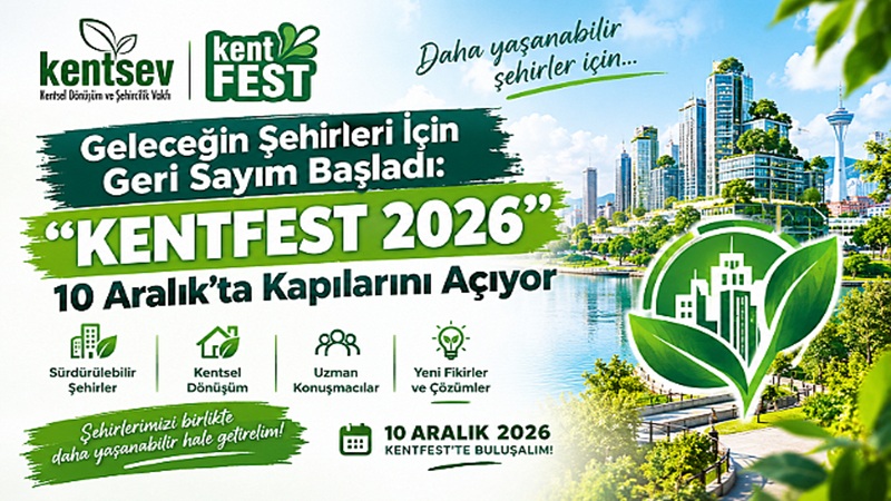 KENTFEST 2026 Belediye Proje Ödülleri kapsamında kentsel dönüşüm, akıllı şehirler