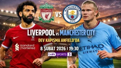Liverpool – Manchester City maçı ne zaman, saat kaçta, hangi
