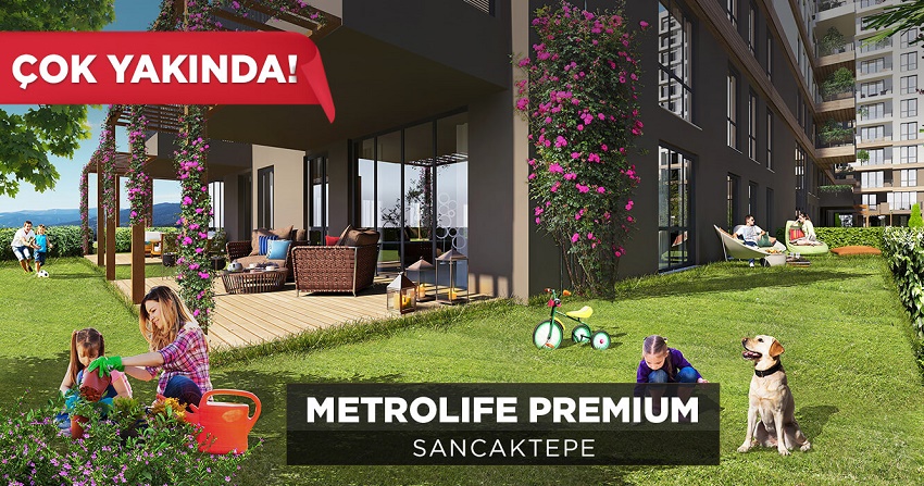 Metrolife Premium Sancaktepe yakında satışta