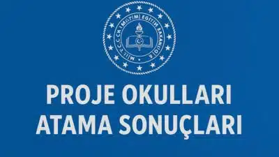 Proje okulları atama sonuçları 2025 merakla beklenmektedir. Milli Eğitim Bakanlığı