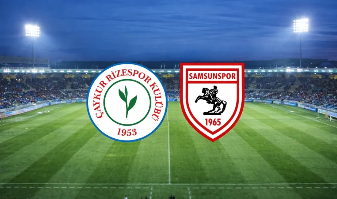 Rizespor Samsunspor maçı hangi kanalda canlı izle Rizespor Samsunspor maçı ne zaman, hangi kanalda? İlk 11’ler, puan