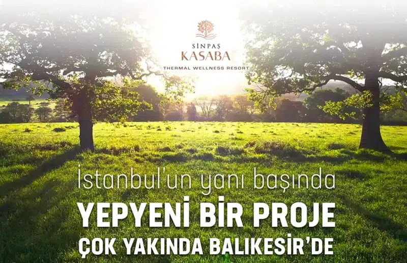 Sinpaş Kasaba Balıkesir Thermal Wellness Resort sınırlı süreli ön satış